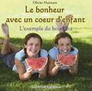 Le bonheur avec un coeur d'enfant