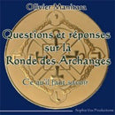 Questions et réponses sur la ronde des archanges