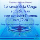 Le savoir de la Vierge et de St-Jean pour conduire l'homme vers