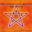 Faites entrer le pouvoir des Dieux dans votre vie