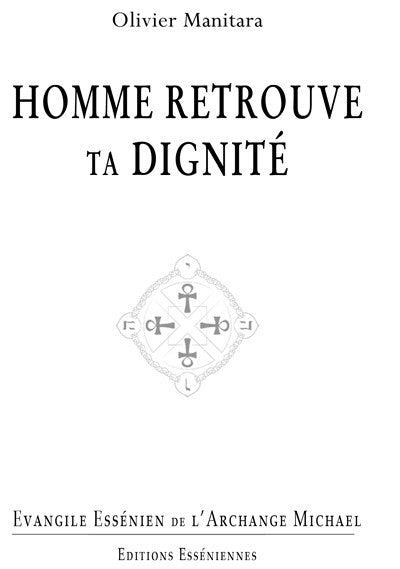 HOMME RETROUVE TA DIGNITÉ - Evangile Essénien de l’Archange Michael T21 - Format PDF