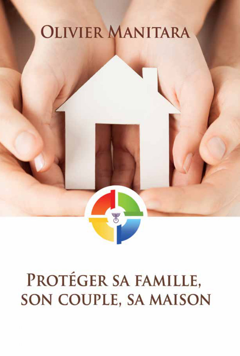 Protéger sa famille, son couple, sa maison - FORMAT PDF