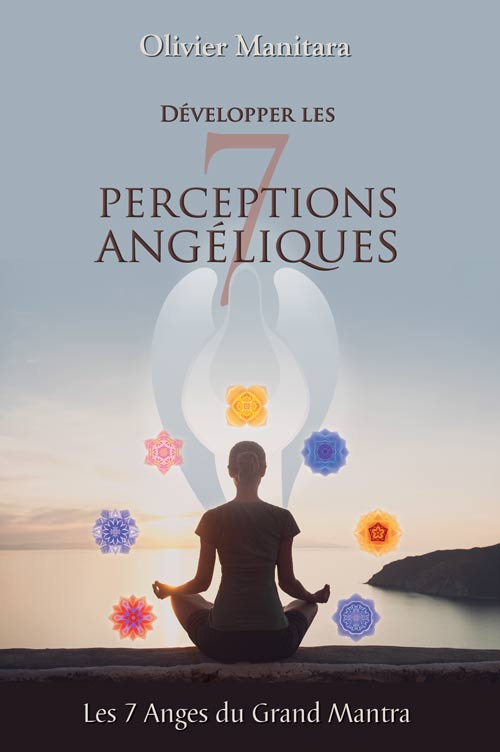 Développer les 7 perceptions angéliques