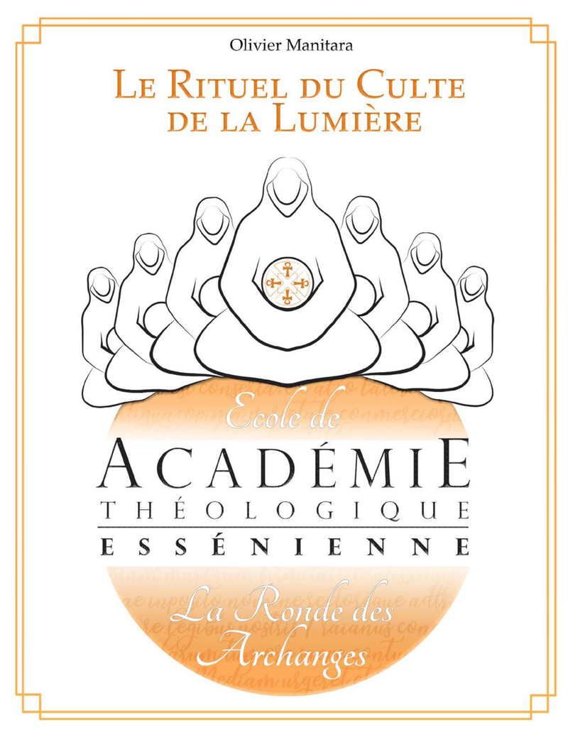 Le rituel du Culte de la Lumière - Cours de l'Académie Essénienne version Papier