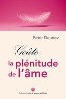 Goûte la plénitude de l'âme