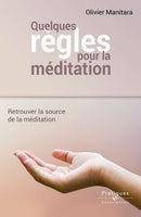 Quelques règles pour la méditation