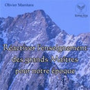 Réactiver l'enseignement des grands maitres pour notre époque