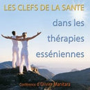 Les clés de la santé dans les thérapies Esséniennes