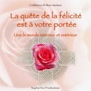 La quête de la félicité est à votre portée