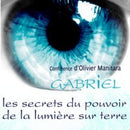Les secrets du pouvoir de la Lumière sur Terre