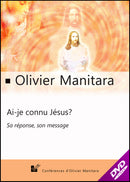 Ai-je connu Jésus? Sa réponse, son message