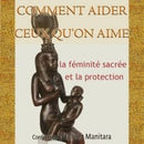 Comment aider ceux qu'on aime