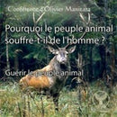 Pourquoi le peuple animal souffre-t-il de l'homme?