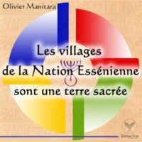 Les villages de la Nation-Essénienne sont une terre sacrée
