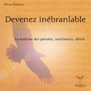 Devenez inébranlable