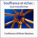Souffrance et échec: tout transformer