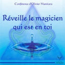 Réveille le magicien qui est en toi