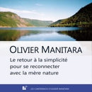 Le retour à la simplicité pour se reconnecter avec la Mère nature