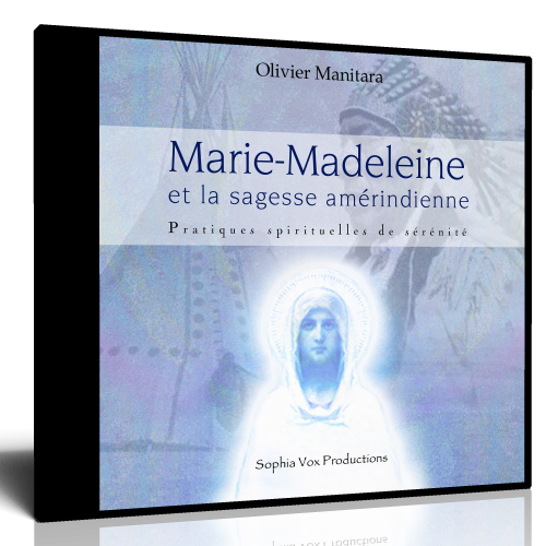 Marie-Madeleine et la sagesse amérindienne