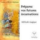 Préparez vos futures incarnations