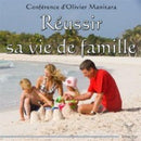 Réussir sa vie de famille