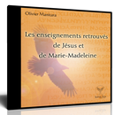 Les enseignements retrouvés de Jésus et Marie-Madeleine