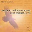 Savoir accueillir le nouveau pour changer sa vie