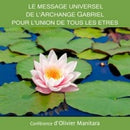 Le message universel de l'Archange Gabriel pour l'union de tous les êtres
