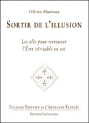 SORTIR DE L'ILLUSION - Evangile Essénien - Archange Raphaël T. 11