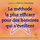 La méthode la plus efficace pour des hommes qui s’éveillent