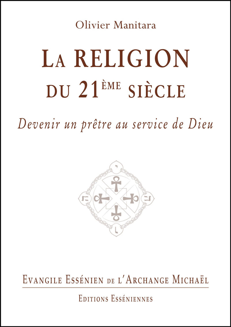 LA RELIGION DU 21 ÈME SIÈCLE - Evangile Essénien - Archange Michaël T. 29