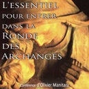 L'essentiel pour entrer dans la Ronde des Archanges