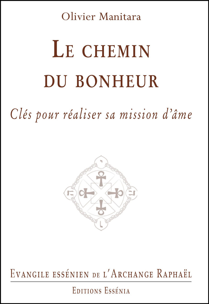 Evangile Essénien - Archange Raphaël LE CHEMIN DU BONHEUR -  T.35-Format PDF