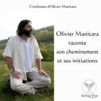 Olivier Manitara raconte son cheminement et ses initiations