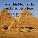Melchisédeck et la maîtrise des sept feux
