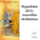 Hypothèse 2012, nouvelle révélation