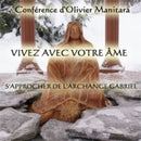 Vivez avec votre âme - S'approcher de l'Archange Gabriel