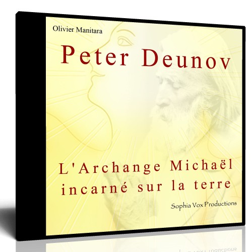 Peter Deunov : l'Archange Michaël incarné sur la Terre