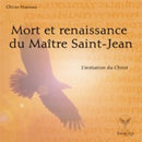 Mort et renaissance du maître Saint-Jean