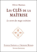 LES CLÉS DE LA MAITRISE - Evangile Essénien - Archange Michaël Tome 25