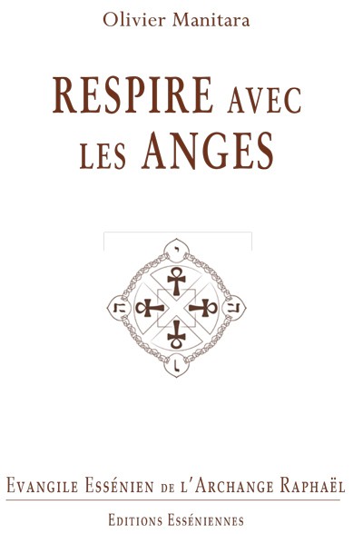 RESPIRE avec les ANGES - Évangile Essénien de l’Archange Raphaël tome 3 - Format PDF