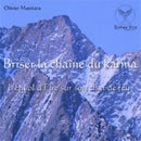 Briser la chaîne du karma