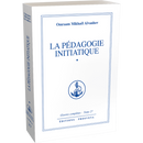 La pédagogie initiatique - VOL.1