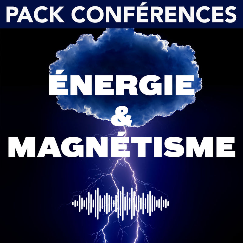 Coffret - Énergie & Magnétisme - 22 conférences et 3 livres PDF
