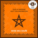 Le sens de l’Ouïe - Livre audio  Que la sagesse soit ton inspiration