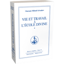 Vie et travail à l'École divine - VOL.1
