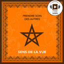 Le sens de la vue - Livre audio Prendre soin des autres